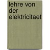 Lehre Von Der Elektricitaet door G. Wiedemann
