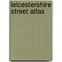 Leicestershire Street Atlas