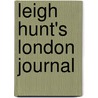 Leigh Hunt's London Journal by Launcelot Cross