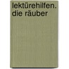 Lektürehilfen. Die Räuber door Friedrich Schiller