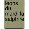 Leons Du Mardi La Salptrire by Jean Martin Charcot