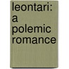 Leontari: A Polemic Romance by A.M. Brosius