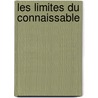 Les Limites Du Connaissable door Flix Alexandre Le Dantec