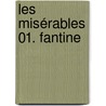 Les Misérables 01. Fantine by Victor Hugo
