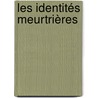 Les identités meurtrières door Amin Maalouf