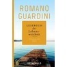 Lesebuch der Lebensweisheit door Romano Guardini