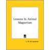 Lessons In Animal Magnetism door Lauron William De Laurence