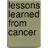 Lessons Learned From Cancer