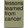 Lessons Learned From Cancer door Marti Ann Schwartz