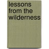 Lessons from the Wilderness by Barbara Huddleston-Mattai