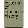 Lessons of American History door Richard Stanley