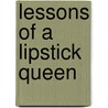 Lessons of a Lipstick Queen by Poppy King