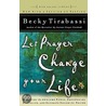 Let Prayer Change Your Life door Becky Tirabassi