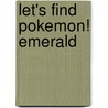 Let's Find Pokemon! Emerald by Kazunori Aihara