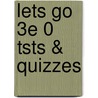 Lets Go 3e 0 Tsts & Quizzes by Robert Zacharias