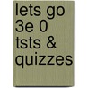 Lets Go 3e 0 Tsts & Quizzes door Robert Zacharias