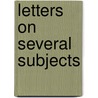 Letters On Several Subjects door William Melmoth