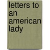 Letters To An American Lady by Clive Staples Lewis