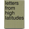 Letters from High Latitudes by Unknown