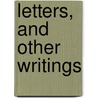 Letters, And Other Writings by James Madison