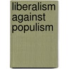 Liberalism Against Populism door William H. Riker