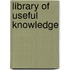Library Of Useful Knowledge