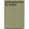 Lieblingssachen für Kinder door Laura Holdack