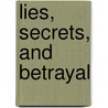 Lies, Secrets, and Betrayal door Shurnell Ricks