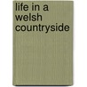 Life In A Welsh Countryside door Alwyn D. Rees