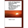 Life Of Napoleon Buonaparte by Walter Scott