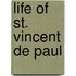 Life Of St. Vincent De Paul