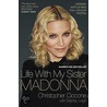 Life With My Sister Madonna by Wendy Leigh