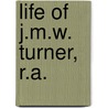 Life of J.M.W. Turner, R.a. by Anonymous Anonymous