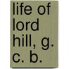 Life of Lord Hill, G. C. B. door Edwin Sidney