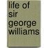 Life of Sir George Williams