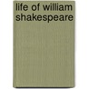 Life of William Shakespeare door Sir Sidney Lee