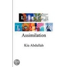 Life, Love And Assimilation door Kia Abdullah