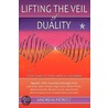 Lifting The Veil Of Duality by Andreas Moritz