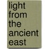 Light from the Ancient East