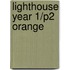 Lighthouse Year 1/P2 Orange