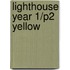 Lighthouse Year 1/P2 Yellow