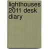 Lighthouses 2011 Desk Diary door Onbekend