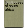 Lighthouses of South Africa door Harold A. Williams