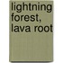 Lightning Forest, Lava Root