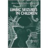 Limbic Seizures In Children by G. Avanzini