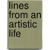 Lines from an Artistic Life door Tanuj Berry