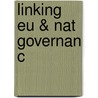 Linking Eu & Nat Governan C door Onbekend