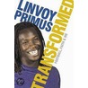Linvoy Primus - Transformed door Peter Jeffs
