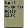 Liquid Dynamics Acsss 820 C door Onbekend