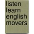 Listen Learn English Movers
